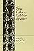 New Paths in Buddhist Research