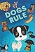 Dogs Rule