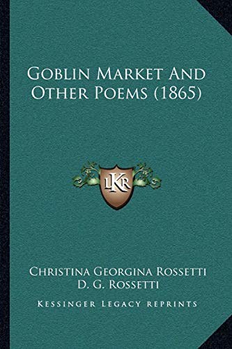Goblin Market And Other Poems