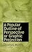 A Popular Outline of Perspective or Graphic Projection