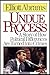 Undue Process