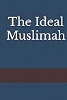 The Ideal Muslimah