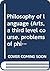 Philosophy of language (Arts, a third level course. problems of philosophy)
