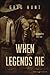 When Legends Die