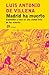 Madrid ha muerto.: Esplendor y caos en una ciudad feliz de los ochenta