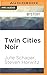 Twin Cities Noir: The Expanded Edition (Akashic Books: Noir)