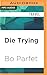 Die Trying