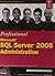 Professional Microsoft SQL Server 2008 Administration