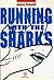 Running with the Sharks (Novels)