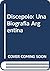 Discepolo: Una Biografia Argentina (Spanish Edition)