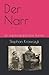 Der Narr: Ein autobiographischer Roman (German Edition)