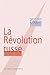LA RÉVOLUTION RUSSE