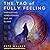 The Tao of Fully Feeling: Harvesting Forgiveness out of Blame