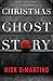 Christmas Ghost Story by Nick DiMartino