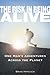 Risk in Being Alive