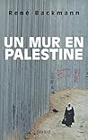 Un mur en Palestine (French Edition)