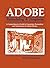 Adobe Remodeling & Fireplaces: A Comprehensive Guide to Expansion, Restoration and Maintenance of Adobe Homes