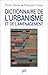 Dictionnaire de l'urbanisme...