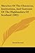 Sketches Of The Character, Institutions, And Customs Of The Highlanders Of Scotland (1885)