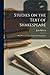 Studies on the Text of Shak...