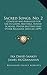 Sacred Songs, No. 2: Compiled And Arranged For Use In Gospel Meetings, Sunday Schools, Prayer Meetings And Other Religious Services (1899)