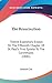 The Resurrection: Twelve Expository Essays On The Fifteenth Chapter Of St. Paul's First Epistle To The Corinthians (1881)