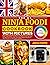 The UK Ninja Foodi Cookbook with Pictures by Janice Sottile