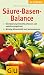 Säure-Basen-Balance. by Heike Knophius