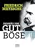 Jenseits von Gut und Böse