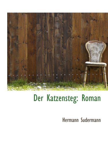 Der Katzensteg: Roman