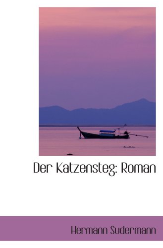 Der Katzensteg: Roman