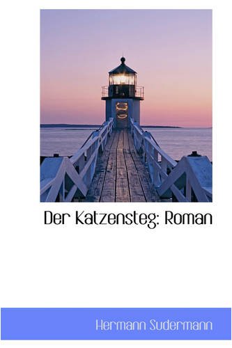 Der Katzensteg: Roman