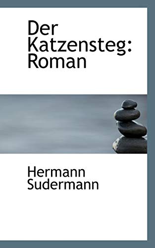 Der Katzensteg: Roman