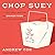 Chop Suey: A Cultural History of Chinese Food in the United States