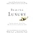 Selling Luxury: Connect with Affluent Customers, Create Unique Experiences Through Impeccable Service, and Close the Sale