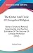 The Center And Circle Of Evangelical Religion: Being A Scriptural, Rational, Experimental, And Practical Exhibition Of The Doctrine Of Christian Perfection (1852)