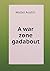 A war zone gadabout