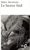 Le facteur fatal by Didier Daeninckx