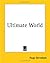 Ultimate World