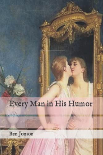 Every Man in His Humor