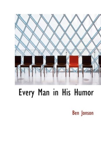 Every Man in His Humor