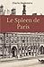 Le Spleen de Paris: Petits Poèmes en prose (French Edition)