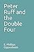 Peter Ruff and the Double Four