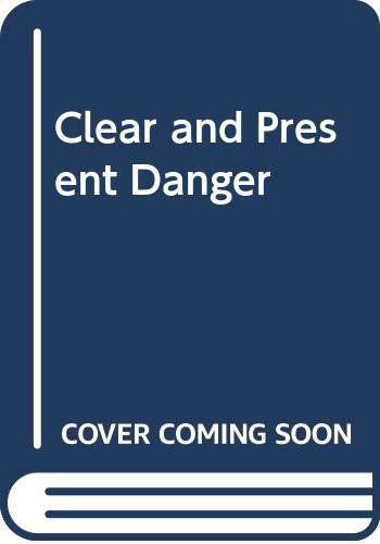 Clear and Present Danger