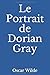 Le Portrait de Dorian Gray (French Edition)