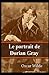 Le Portrait de Dorian Gray: illustre (French Edition)