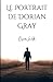 Le Portrait de Dorian Gray illustrée (French Edition)