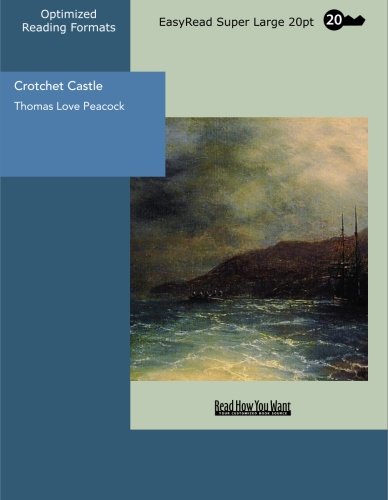 Crotchet Castle: [EasyRead Super Large 20pt Edition]