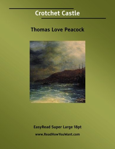 Crotchet Castle: [EasyRead Super Large 18pt Edition]