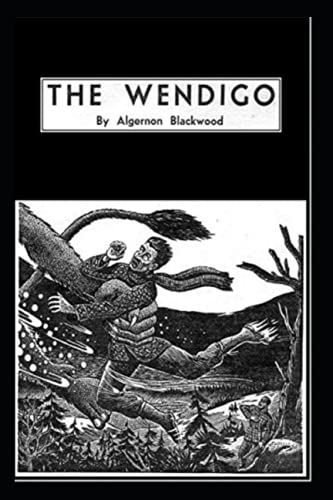 the wendigo A classic illustrated Edition